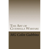The Art of Guerrilla Warfare - Paperback