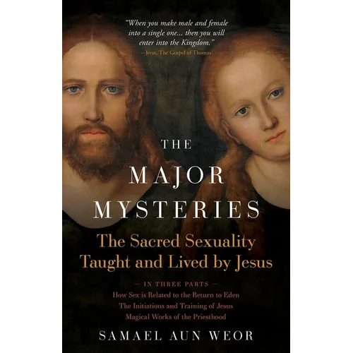The Major Mysteries: The Sacred Sexuality Taught and Lived by Jesus - Paperback