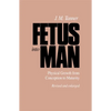 Fetus Into Man: Physical Growth from Conception to Maturity, Revised Edition - Paperback