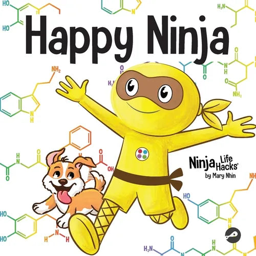 Happy Ninja: A Social, Emotional Book for Kids, Teens, and Adults About the Power of the Daily D.O.S.E. - Paperback