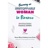Becoming an Unstoppable Woman in Finance: 29 Strategic Financial Experts - Paperback