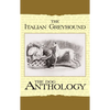 The Italian Greyhound: A Dog Anthology - Paperback