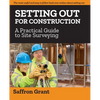 Setting Out For Construction: A Practical Guide to Site Surveying - Paperback