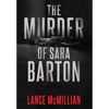 The Murder of Sara Barton - Hardcover