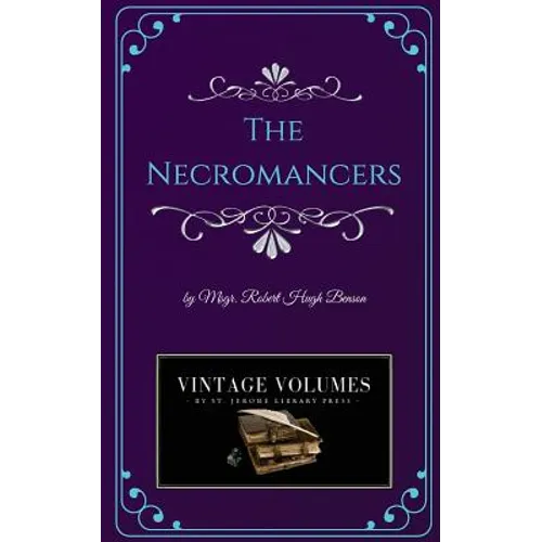 The Necromancers: A Novel of Victorian Fiction - Paperback