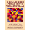 21-Day Log Book for Achieving Wellness Goals: NCWC's Nutrition 101 Series - Paperback