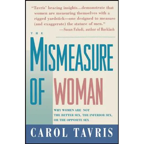 Mismeasure of Woman: Why Women Are Not the Better Sex, the Inferior Sex, or the Opposite Sex - Paperback