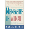 Mismeasure of Woman: Why Women Are Not the Better Sex, the Inferior Sex, or the Opposite Sex - Paperback