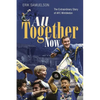 All Together Now: How a Group of Football Fans Righted a Wrong and Brought Their Football Club Home - Hardcover