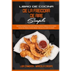 Libro De Cocina De La Freidora De Aire Simple: Guía Para Principiantes Para Cocinar Deliciosas Recetas Cotidianas Con La Freidora De Aire Para Obtener - Paperback