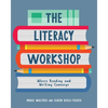 Literacy Workshop: Where Reading and Writing Converge - Paperback