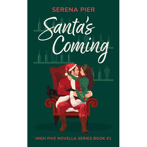 Santa's Coming: A Spicy Christmas Romance Novella: Meet Cute, Small Town, Role Play, Single Mom, Holiday Romance, Instant Connection, Strangers to Lov - Paperback