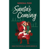Santa's Coming: A Spicy Christmas Romance Novella: Meet Cute, Small Town, Role Play, Single Mom, Holiday Romance, Instant Connection, Strangers to Lov - Paperback