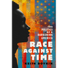 Race Against Time: The Politics of a Darkening America - Hardcover