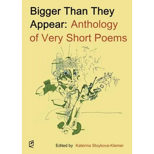 Bigger Than They Appear: Anthology of Very Short Poems - Paperback