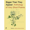 Bigger Than They Appear: Anthology of Very Short Poems - Paperback
