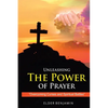 Unleashing The Power of Prayer - Paperback