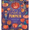 Pick a Pumpkin: (A Rhyming Holiday Story of Autumn Traditions for Toddlers, Preschoolers, and 1-2 Graders) - Paperback