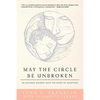 May the Circle Be Unbroken: An Intimate Journey into the Heart of Adoption - Paperback