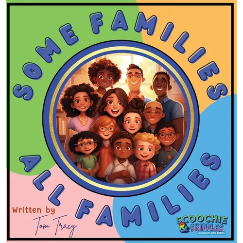 Some Families, All Families: An Inclusive & Diverse Families Children's Book - Hardcover