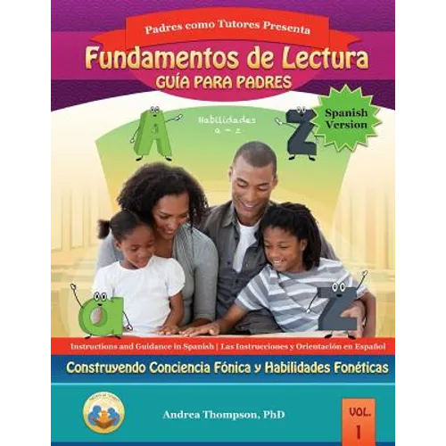Reading Foundation Parent Guide (Spanish Version): Building Phonemic Awareness and Phonetic Skills - Paperback