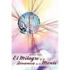 El Milagro de La Dinamica de La Mente Por Dr. Joseph Murphy (Autor de El Poder de La Mente Subconsciente) - Paperback