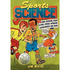 Sports Science: 40 Goal-Scoring, High-Flying, Medal-Winning Experiments for Kids - Paperback