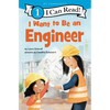 I Want to Be an Engineer: A My Community I Can Read - Hardcover