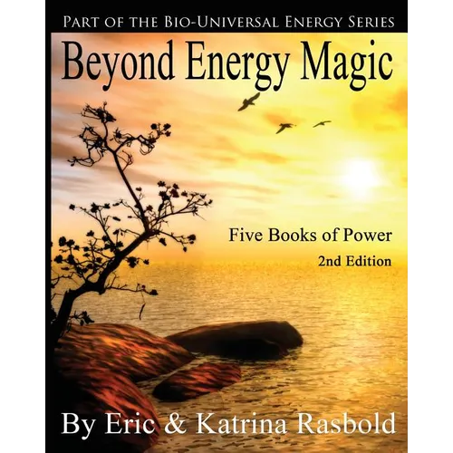 Beyond Energy Magic: Five Books of Power - Paperback