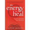 The Energy to Heal: Find Lasting Freedom from Stress and Trauma Through Energy Medicine Yoga - Paperback