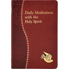 Daily Meditations with the Holy Spirit: Minute Meditations for Every Day Containing a Scripture, Reading, a Reflection, and a Prayer - Imitation Leather