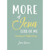 More of Jesus, Less of Me - Paperback