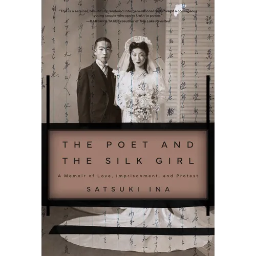 The Poet and the Silk Girl: A Memoir of Love, Imprisonment, and Protest - Hardcover