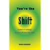You're the Shift - Hardcover