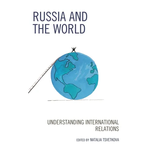 Russia and the World: Understanding International Relations - Paperback