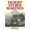 Desert Storm Marines: A Marine Tank Company at War in the Gulf - Hardcover
