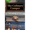 The Culinary Camper: Adventures in Camp Cooking - Paperback