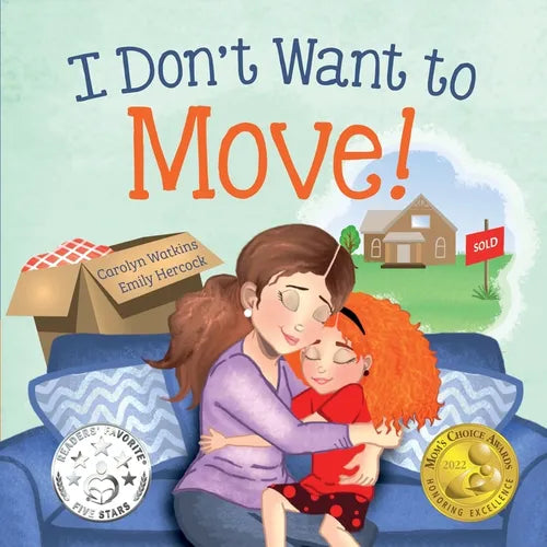 I Don't Want to Move: A Surprising Journey of Friendship and Adventure - Paperback