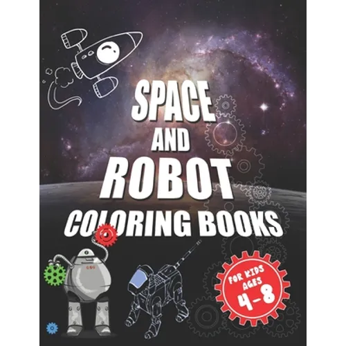 Space and robot coloring books for kids ages 4-8: The best coloring activity book about space and robots for kids - Paperback