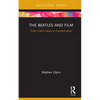 The Beatles and Film: From Youth Culture to Counterculture - Hardcover