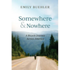 Somewhere and Nowhere: A Bicycle Journey Across America - Paperback
