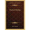 Practical Healing - Paperback