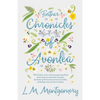Further Chronicles of Avonlea: Which Have to Do with Many Personalities and Events in and about Avonlea, the Home of the Heroine of Green Gables, Incl - Paperback
