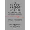 The Class of 1968: A Thread through Time - Paperback