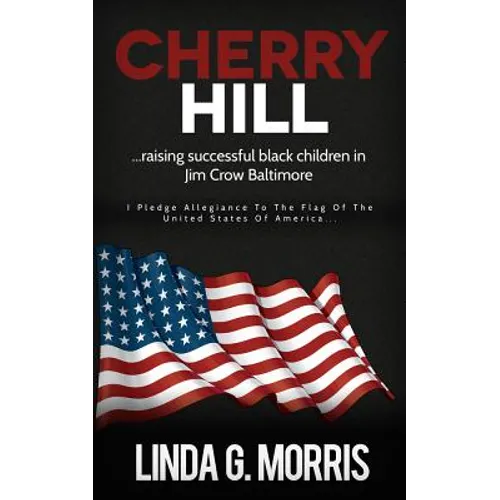 Cherry Hill: Raising Successful Black Children in Jim Crow Baltimore - Paperback
