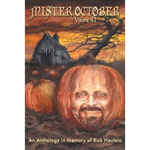Mister October, Volume II - An Anthology in Memory of Rick Hautala - Paperback