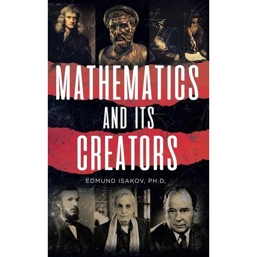 Mathematics and Its Creators - Hardcover
