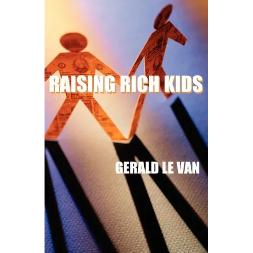 Raising Rich Kids - Paperback