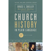 Church History in Plain Language, Fifth Edition: The Story of the Church for Today's Readers - Paperback