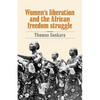 Women's Liberation and the African Freedom Struggle - Paperback